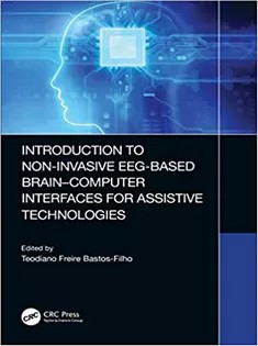 دانلود کتاب Introduction to Non-Invasive EEG-Based Brain-Computer Interfaces for Assistive Technologies