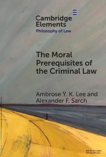 دانلود نسخه کامل کتاب The Moral Prerequisites of the Criminal Law: Legal Moralism and the Problem of Mala Prohibita