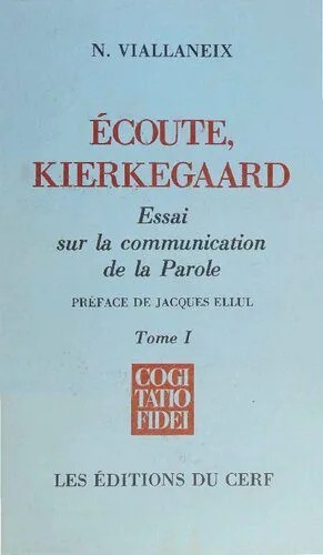 دانلود نسخه کامل کتاب Écoute, Kierkegaard : Essai sur la communication de la Parole (Volume 1)