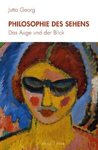 دانلود نسخه کامل کتاب Philosophie des Sehens: Das Auge und der Blick
