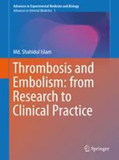 دانلود کتاب Thrombosis and Embolism: from Research to Clinical Practice: Volume 1