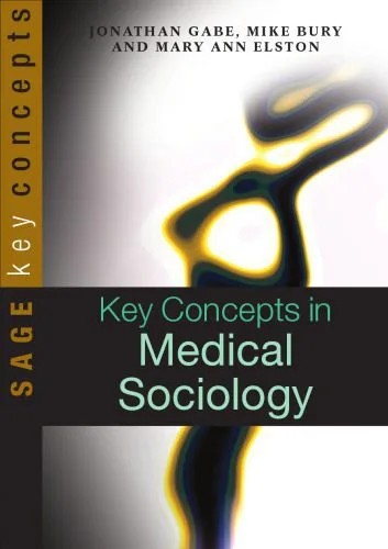 دانلود نسخه کامل کتاب Key Concepts in Medical Sociology (SAGE Key Concepts series)