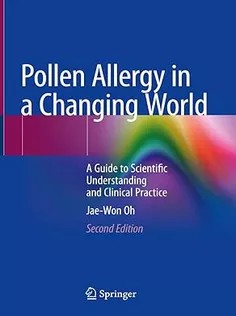 دانلود کتاب Pollen Allergy in A Changing World: A Guide to Scientific Understanding and Clinical Practice