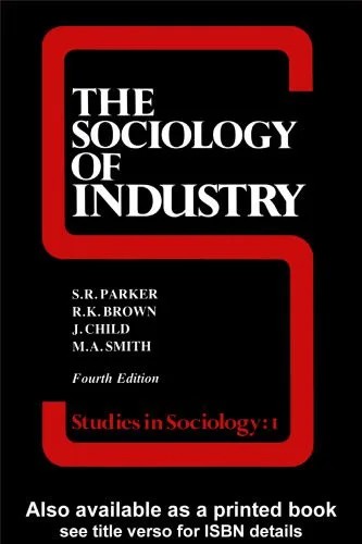 دانلود نسخه کامل کتاب The Sociology of Industry (Studies in Sociology)