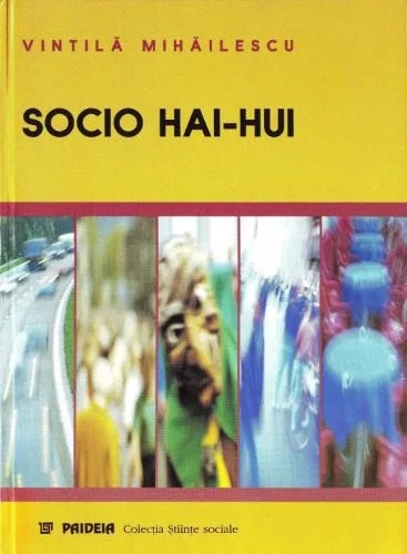 دانلود نسخه کامل کتاب Socio hai-hui. O altă sociologie a tranziţiei