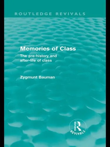دانلود نسخه کامل کتاب Memories of Class: The Pre-History and After-Life of Class