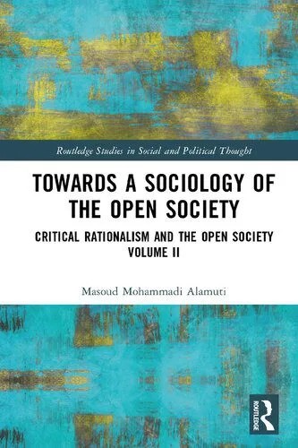 دانلود نسخه کامل کتاب Towards a Sociology of the Open Society: Critical Rationalism and the Open Society Volume 2