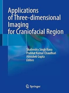 دانلود کتاب Applications of Three-dimensional Imaging for Craniofacial Region
