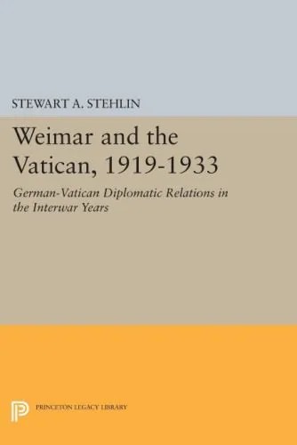 دانلود نسخه کامل کتاب Weimar and the Vatican, 1919-1933 : German-Vatican diplomatic relations in the interwar years
