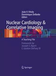 دانلود کتاب Nuclear Cardiology and Correlative Imaging: A Teaching File