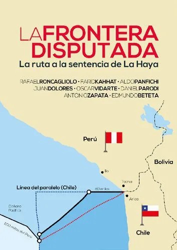 دانلود نسخه کامل کتاب La frontera disputada: la ruta a la sentencia de La Haya
