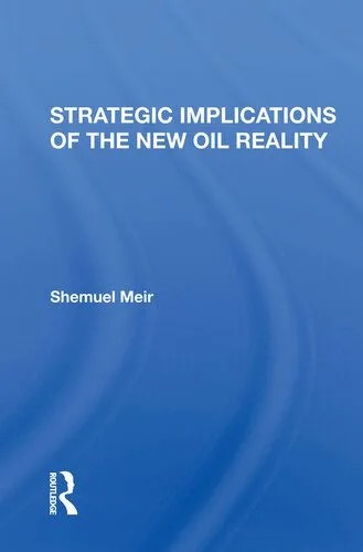 دانلود نسخه کامل کتاب Strategic Implications of the New Oil Reality