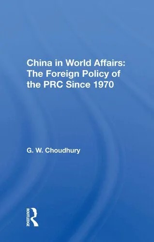 دانلود نسخه کامل کتاب China in World Affairs: The Foreign Policy of the Prc Since 1970
