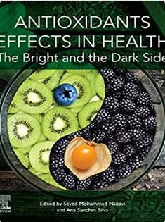 دانلود کتاب Antioxidants Effects in Health: The Bright and the Dark Side