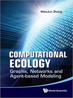 دانلود کتاب Computational Ecology: Graphs, Networks and Agent-Based Modeling