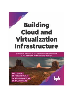 دانلود کتاب Building Cloud and Virtualization Infrastructure: A Hands-on Approach to Virtualization and Implementation of a Private Cloud