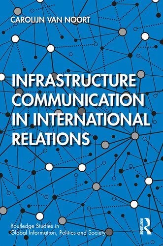 دانلود نسخه کامل کتاب Infrastructure Communication in International Relations