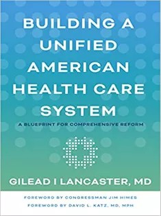 دانلود کتاب Building A Unified American Health Care System