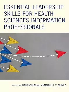 دانلود کتاب Essential Leadership Skills for Health Sciences Information Professionals