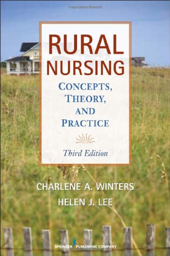 دانلود کتاب Rural Nursing: Concepts, Theory and Practice, Third Edition