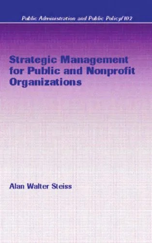 دانلود نسخه کامل کتاب Strategic Management for Public and Nonprofit Organizations (Public Administration and Public Policy)