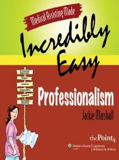 دانلود کتاب Medical Assisting Made Incredibly Easy: Professionalism