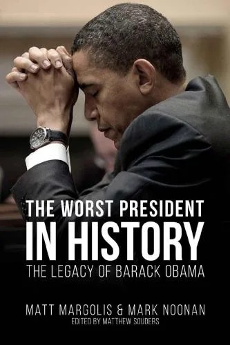 دانلود نسخه کامل کتاب The Worst President in History: The Legacy of Barack Obama