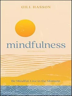 دانلود کتاب Mindfulness: Be Mindful. Live in the Moment