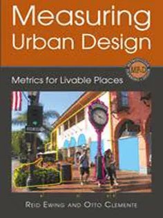 دانلود کتاب Measuring Urban Design: Metrics for Livable Places