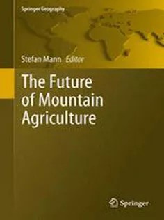 دانلود کتاب The Future of Mountain Agriculture