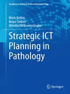 دانلود کتاب Strategic ICT Planning in Pathology