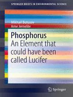 دانلود کتاب Phosphorus: An Element That Could Have Been Called Lucifer