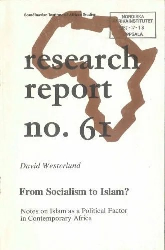 دانلود نسخه کامل کتاب From Socialism to Islam? Notes on Islam as a Political Factor in Contemporary Africa