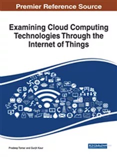 دانلود کتاب Examining Cloud Computing Technologies Through the Internet of Things