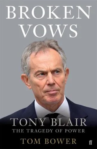 دانلود نسخه کامل کتاب Broken Vows: Tony Blair The Tragedy of Power