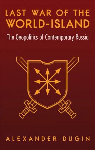 دانلود نسخه کامل کتاب Last War of the World-Island: The Geopolitics of Contemporary Russia