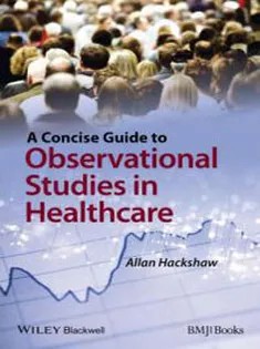 دانلود کتاب A Concise Guide to Observational Studies in Healthcare