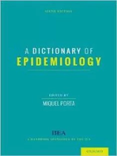 دانلود کتاب A Dictionary of Epidemiology Porta, Dictionary of Epidemiology
