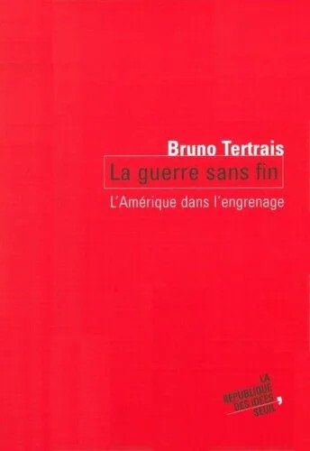 دانلود نسخه کامل کتاب La Guerre sans fin : L’ Amérique dans l’engrenage