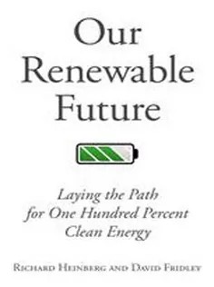 دانلود کتاب Our Renewable Future: Laying the Path for 100% Clean Energy