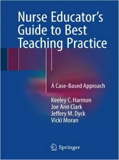 دانلود کتاب Nurse Educator’s Guide to Best Teaching Practice: A Case-Based Approach