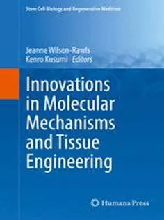 دانلود کتاب Innovations in Molecular Mechanisms and Tissue Engineering