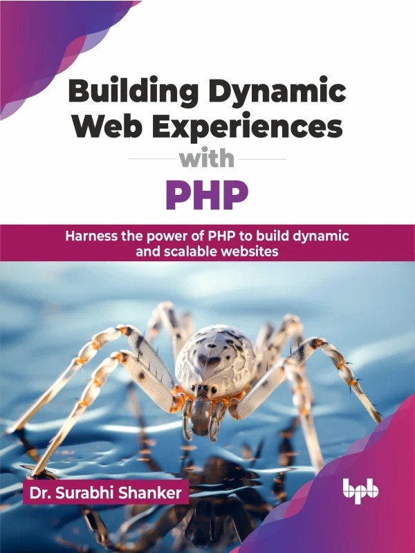 دانلود کتاب ایجاد تجربه‌های پویای وب با PHP ۲۰۲۴ Building Dynamic Web Experiences with PHP 2024