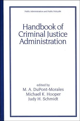 دانلود نسخه کامل کتاب Handbook of Criminal Justice Administration (Public Administration and Public Policy)