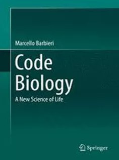دانلود کتاب Code Biology: A New Science of Life
