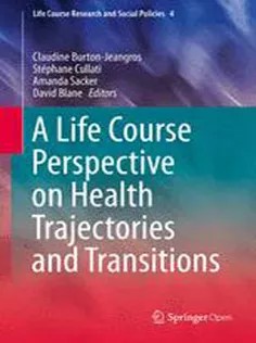 دانلود کتاب A Life Course Perspective on Health Trajectories and Transitions