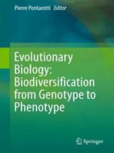 دانلود کتاب Evolutionary Biology: Biodiversification from Genotype to Phenotype