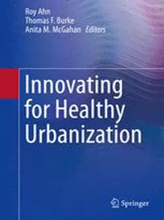 دانلود کتاب Innovating for Healthy Urbanization