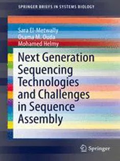 دانلود کتاب Next Generation Sequencing Technologies and Challenges in Sequence Assembly