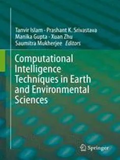 دانلود کتاب Computational Intelligence Techniques in Earth and Environmental Sciences